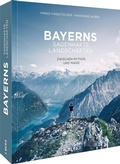 Cover: Bayerns sagenhafte Landschaften - J. Berg