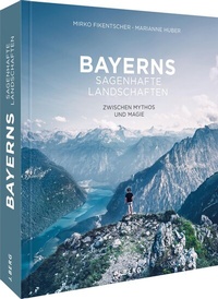 Abbildung von: Bayerns sagenhafte Landschaften - J. Berg
