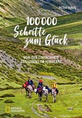 Cover: 100.000 Schritte zum Gl&uuml;ck - National Geographic Deutschland