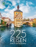 Cover: In 225 Reisen durch Deutschland - National Geographic Deutschland