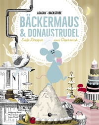 Abbildung von: ASAGAN-Backstube - Bäckermaus und Donaustrudel - Edition 5Haus