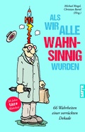 Cover: Als wir alle wahnsinnig wurden - SATYR Verlag