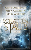 Cover: Schattenstaub - Die Suche - bene B&uuml;cher