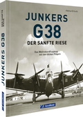Cover: Junkers G 38: Der sanfte Riese - GeraMond