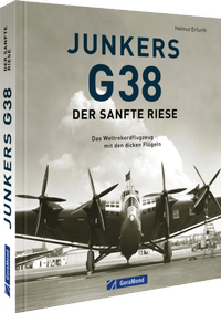 Abbildung von: Junkers G 38: Der sanfte Riese - GeraMond