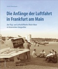 Cover: Die Anf&auml;nge der Luftfahrt in Frankfurt am Main - Sutton