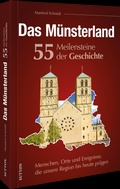 Cover: Das M&uuml;nsterland. 55 Meilensteine der Geschichte - Sutton