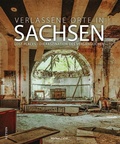 Cover: Verlassene Orte in Sachsen - Sutton
