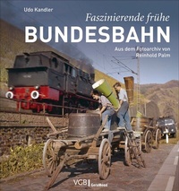 Abbildung von: Faszinierende frühe Bundesbahn - Verlagsgruppe Bahn