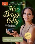 Cover: Five days only. Die Revolution des Fastens - Yes Publishing
