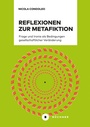 Cover: Reflexionen zur Metafiktion - Büchner-Verlag