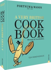 Abbildung von: Fortnum & Mason: A Very British Cookbook - Christian