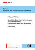 Cover: Gasdichte Glas-Titan-Verbindungen durch Hei&szlig;pressen - Fertigungsprozess und Bewertung - Wissenschaftliche Scripten