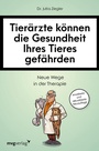 Bild: Tierärzte können die Gesundheit Ihres Tieres gefährden - mvg