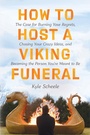Cover: How to Host a Viking Funeral - HarperCollins