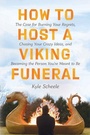 Cover: How to Host a Viking Funeral - HarperOne