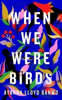 Enlarge image Cover: When We Were Birds - Penguin Books Ltd