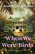 Cover: When We Were Birds - Penguin Books Ltd