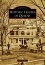 Cover: Historic Houses of Queens - Arcadia Publishing