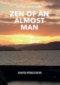Cover: Zen of An Almost Man - Peacefields Retreat