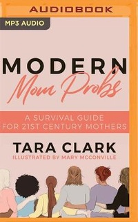 Enlarge image Cover: Modern Mom Probs - Audible Studios on Brilliance
