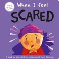 Cover: When I Feel Scared - Igloo Books Ltd