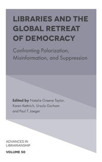 Abbildung von: Libraries and the Global Retreat of Democracy - Emerald Publishing Limited