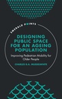 Cover: Designing Public Space for an Ageing Population - Emerald Publishing Limited