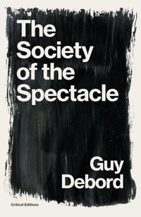 Enlarge image Cover: The Society of the Spectacle - Critical Editions