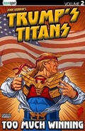 Cover: Trump's Titans Vol. 2: Too Much Winning - Keenspot Entertainment