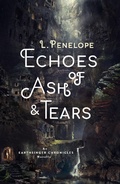 Cover: Echoes of Ash & Tears (Earthsinger Chronicles Novellas, #3) - Earthsinger Chronicles Novellas