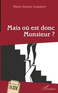 Cover: Mais o&ugrave; est donc Monsieur ? - En sc&egrave;ne