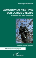 Cover: L'amour vrai n'est pas sur la rive d'Oedipe - &Eacute;tudes Psychanalytiques