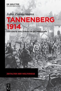 Abbildung von: Tannenberg 1914 - De Gruyter Oldenbourg