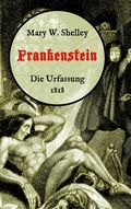 Cover: Frankenstein oder, Der moderne Prometheus. Die Urfassung von 1818 - Books on Demand