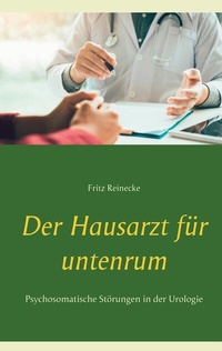 Abbildung von: Der Hausarzt für untenrum - BoD - Books on Demand