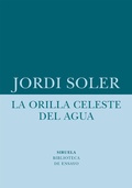Cover: La orilla celeste del agua - Siruela