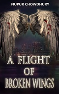 Cover: A Flight of Broken Wings (The Aeriel Chronicles, #1) - Nupur Chowdhury