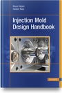 Cover: Injection Mold Design Handbook - Hanser Publications