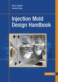 Enlarge image Cover: Injection Mold Design Handbook - Hanser Publications