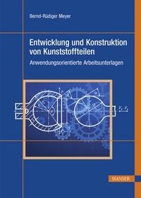 Abbildung von: Entwicklung und Konstruktion von Kunststoffteilen - Hanser