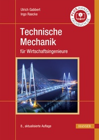 Abbildung von: Technische Mechanik für Wirtschaftsingenieure - Hanser
