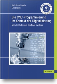 Abbildung von: Die CNC-Programmierung im Kontext der Digitalisierung - Hanser