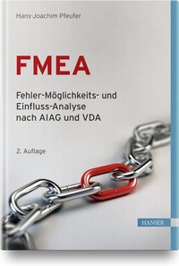 Abbildung von: FMEA - Fehler-Möglichkeits- und Einfluss-Analyse nach AIAG und VDA - Hanser