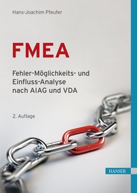 Abbildung von: FMEA - Fehler-Möglichkeits- und Einfluss-Analyse nach AIAG und VDA - Hanser
