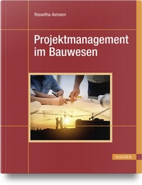 Abbildung von: Projektmanagement im Bauwesen - Hanser