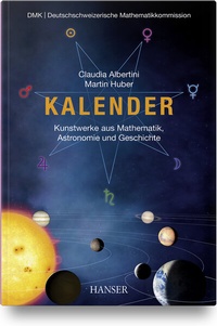 Abbildung von: Kalender - Kunstwerke aus Mathematik, Astronomie und Geschichte - Hanser