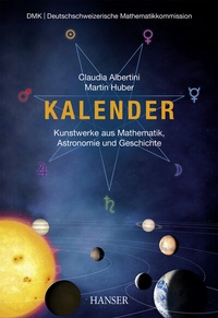 Abbildung von: Kalender - Kunstwerke aus Mathematik, Astronomie und Geschichte - Hanser