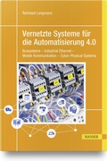 Cover: Vernetzte Systeme f&uuml;r die Automatisierung 4.0 - Hanser