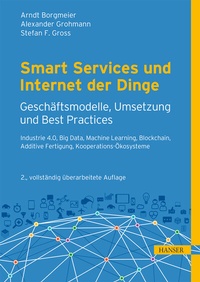 Abbildung von: Smart Services und Internet der Dinge: Geschäftsmodelle, Umsetzung und Best Practices - Hanser
